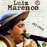 CD Luiz Marenco Todo O Meu Canto Ao Vivo