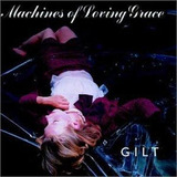 Cd Machines Of Loving Grace Gilt
