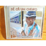 Cd Maciel Melo Dê Cá Um Cheiro