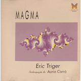 Cd   Magma Eric Triger