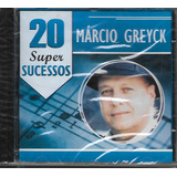 Cd   Márcio Greyck   20 Super Sucessos   Lacrado
