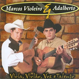 Cd Marcos Violeiro E Adalberto Viola