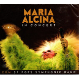 Cd Maria Alcina   Sp Pops In Concert 1  Edição 2019 Lacrado