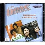 Cd Matogrosso E Mathias 2em1 O Matuto Pedaço De Minha