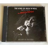 Cd Melody Su Figueira The King Of Rock n roll Rob  Menescal