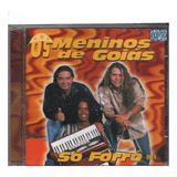 Cd Meninos De Goias os 2001 So Forro V 1 n Cordel Novorig