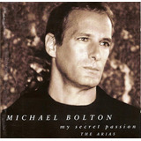 Cd Michael Bolton My Secret Passion  the Arias   usa