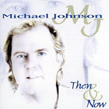 Cd Michael Johnson   Then   Now