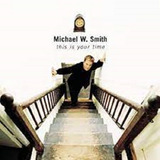 Cd Michael W Smith This Is Your Time
