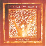 Cd Michael W Smith Worship