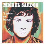 Cd Michel Sardou J habite