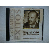Cd Miguel Caló Y Su Orquesta