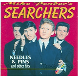 Cd Mike Penders Searchers   Needles   Pins  importado 