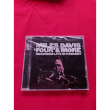 Cd Miles Davis Four And More