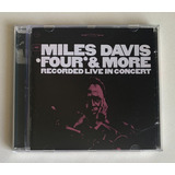 Cd Miles Davis    four    More   Recorded Live In Concert 66