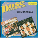 Cd Monarcas os 2 Lps Dose Dupla Cheiro De Galpao Novorig