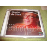 Cd   Moreira Da Silva