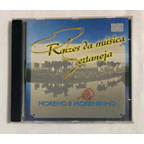 Cd Moreno E Moreninho Raízes Da Música Sertaneja jbn 