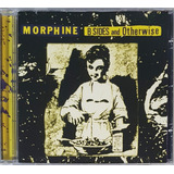 Cd Morphine B sides And Otherwise
