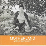 Cd Motherland Natalie Merchant