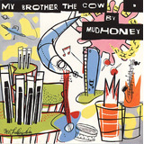 Cd Mudhoney My Brother The Cow  usa   lacrado
