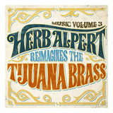 Cd  Música Volume 3   Herb Alpert Reimagina Os Sutiãs De Ti