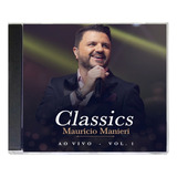 Cd Músicas Maurício Manieri Classics Vol 1