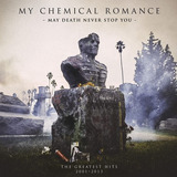 Cd My Chemical Romance   May Death Never Stop You