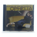 Cd Natalie Merchant Ophelia Life Is