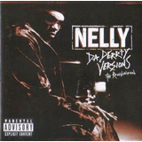 Cd Nelly Da Derrty Versions