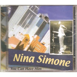 Cd Nina Simone   You Can Have Him   Irving Berlin  Orig Novo