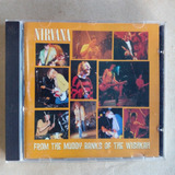 Cd Nirvana From The Muddy Banks Of The Wishkah