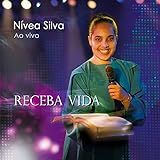 CD Nivea Silva Receba Vida Ao Vivo