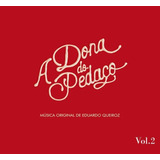 Cd Novela A Dona Do Pedaço