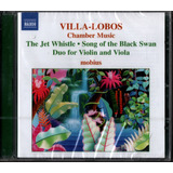 Cd Novo Lacrado Villa Lobos Chamber Music The Jet Whistle