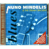 Cd   Nuno Mindelis   The Cream Crackers  1998  Blues