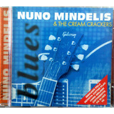 Cd Nuno Mindelis   The Cream Crackers   Blues