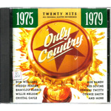 Cd   Only Country 75 79 Crystal Gayle  Emmylou  Don Williams