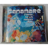 Cd Original Canamaré Cores De Um Mesmo Mar
