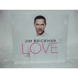 Cd Original Jim Brickman Love