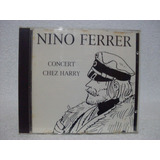 Cd Original Nino Ferrer  Concert Chez Harry  Importado