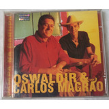 Cd Original Oswaldir E Carlos Magrão