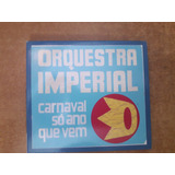 Cd Orquestra Imperial Carnaval