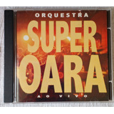 Cd Orquestra Super Oara Ao