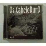 Cd Os Cabeloduro  1   Ep Hardcore Punk Tamborete Raro Bonus