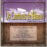 Cd Os Cantores De Ébano   Orgulho Musical Do Brasil