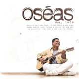 Cd Oséas Meu Tudo