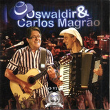 Cd Oswaldir E Carlos Magrão