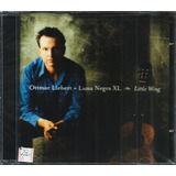 Cd Ottmar Liebert Luna Negra Xl Little Wing impo lacr