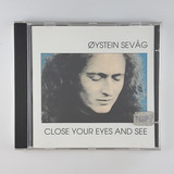 Cd Oystein Sevag Close Your Eyes And See D5